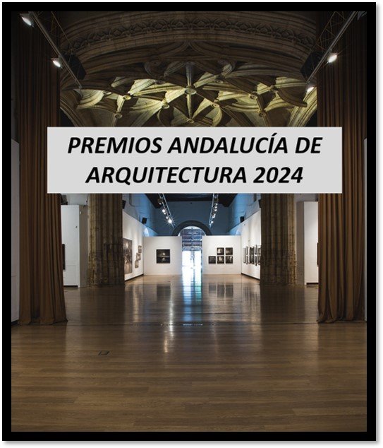 PREMIOS ANDALUCÍA DE ARQUITECTURA 2024