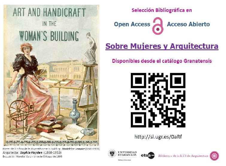 selección Bibliográfica en Open Access Acceso Abierto Sobre Mujeres y Arquitectura isponibles desde el catálogo Granatensis http://sl.ugr.es/0aRf