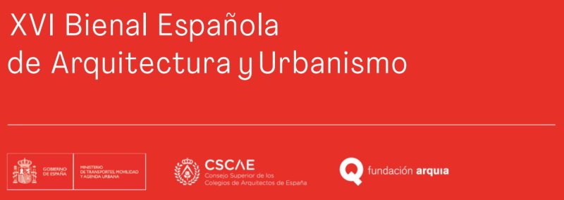 XVI Bienal Española de Arquitectura y Urbanismo